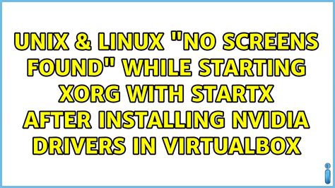 arch startx no screens found virtualbox