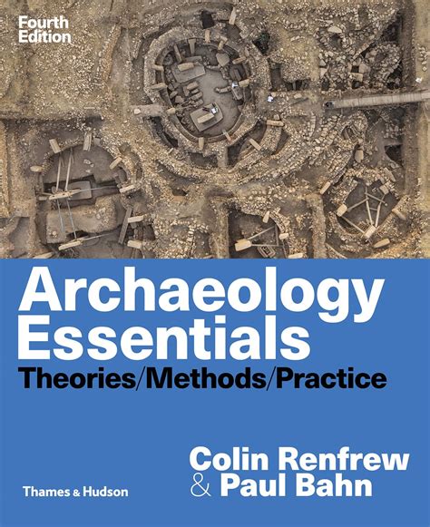 Archaeology Theory Methods And Practice