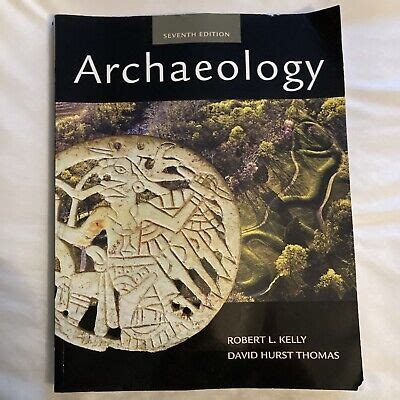 Full Download Archaeology 5Th Edition By Kelly Robert L Thomas David Hurst 2009 Paperback 