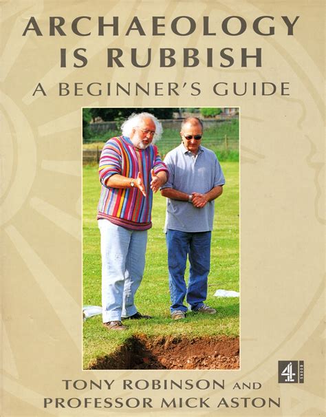 Read Online Archaeology Is Rubbish A Beginners Guide 