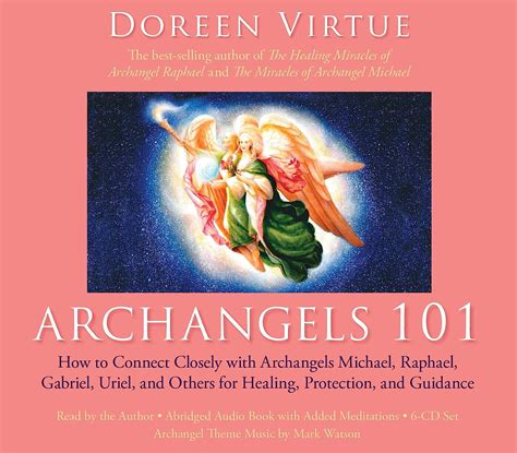 Read Online Archangels 101 How To Connect Closely With Michael Raphael Uriel Gabriel And Others For Healing Protection Guidance Doreen Virtue 