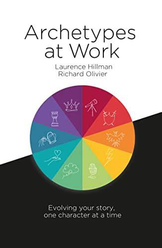 archetypes at work evolving your story one charac