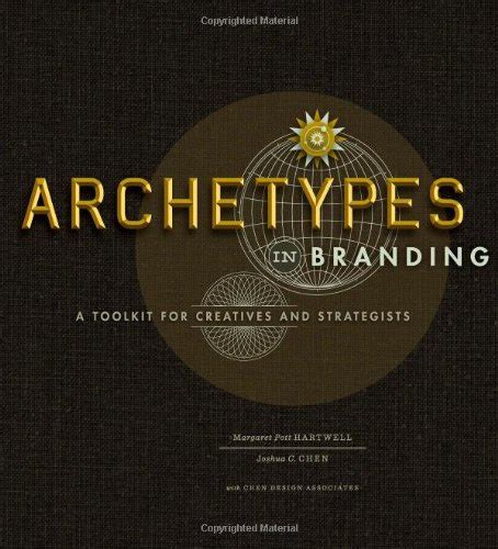 Read Archetypes In Branding A Toolkit For Creatives And 