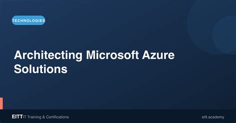 Architecting Microsoft Azure Solutions Training For Exam