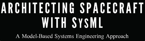 Architecting Spacecraft With Sysml