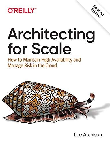 Read Online Architecting For Scale 