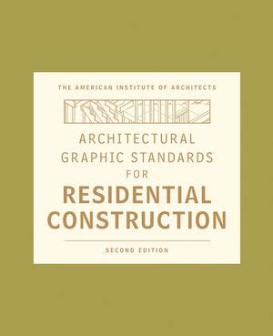 Download Architectural Graphic Standards For Residential Construction The Architects And Builders Guide To Design Planning And Construction Details Ramseysleeper Architectural Graphic Standards Series 