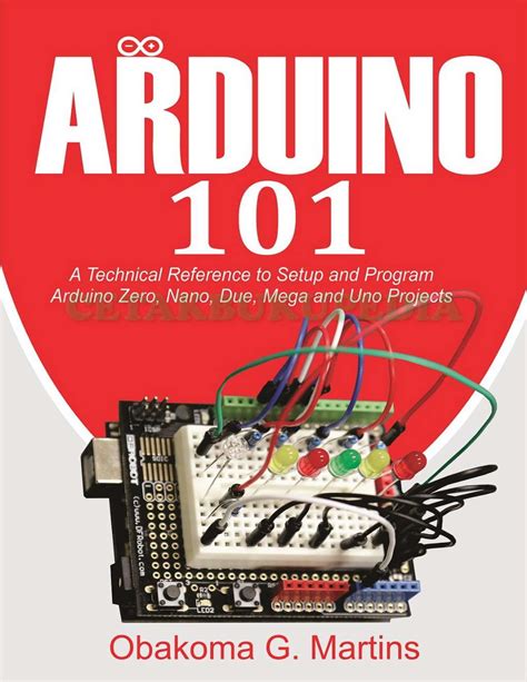 Arduino A Technical Reference A Handbook For Technicians Engineers And Makers