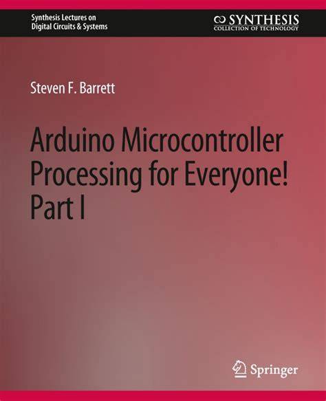Arduino Microcontroller Processing For Everyone Third Edition Synthesis Lectures On Digital Circuits And Systems