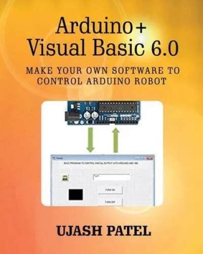 Arduino Visual Basic 60 Make Your Own Software To Control Arduino Robot