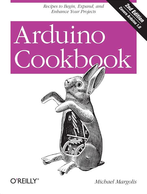 Read Arduino Cookbook Recipes To Begin Expand And Enhance Your Projects 