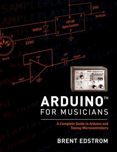 Read Online Arduino For Musicians A Complete Guide To Arduino And Teensy Microcontrollers 