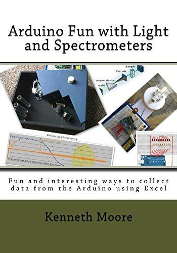 Read Arduino Fun With Light And Spectrometers Fun And Interesting Ways To Collect Data From The Arduino Using Excel 