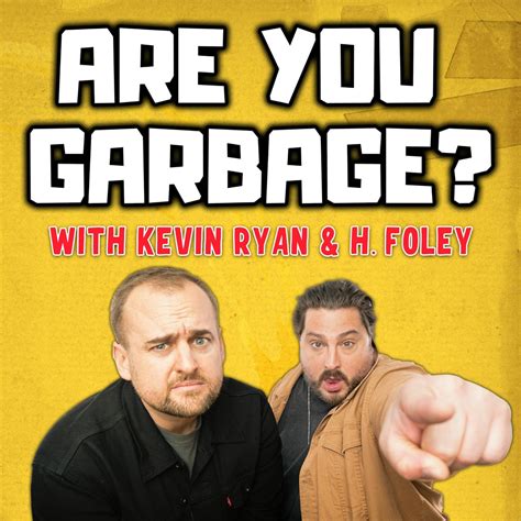 Are You Garbage