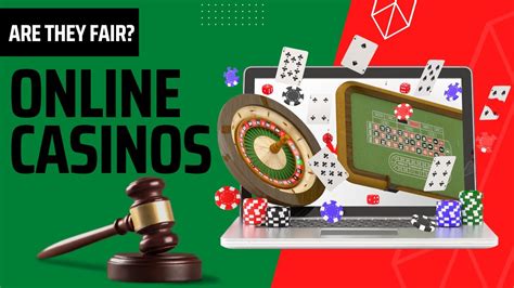 are online casinos fair