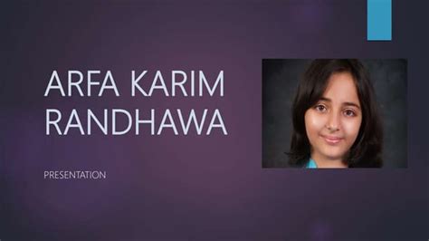 arfa karim randhawa biography sample