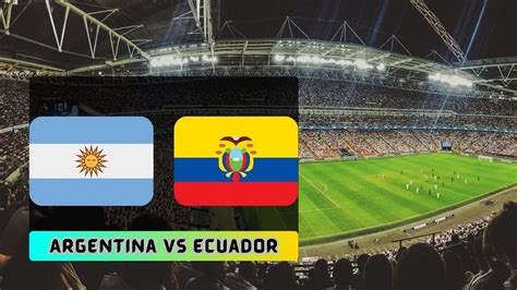 argentina vs ekuador