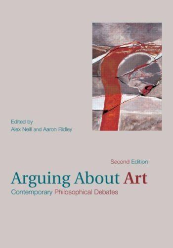 Read Online Arguing About Art Contemporary Philosophical Debates 