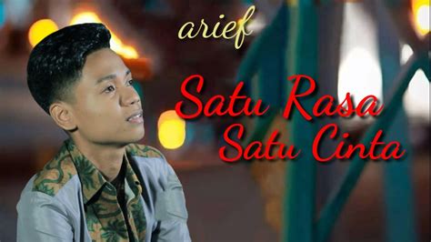 Arief Satu Rasa Cinta Official Music Video Jangan Lirik Lagu Arief - Lirik Lagu Arief