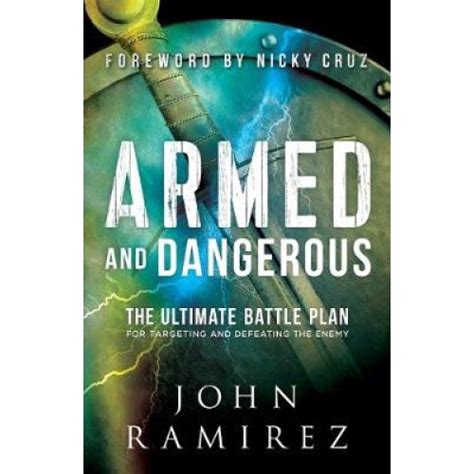 armed and dangerous the ultimate battle plan for t