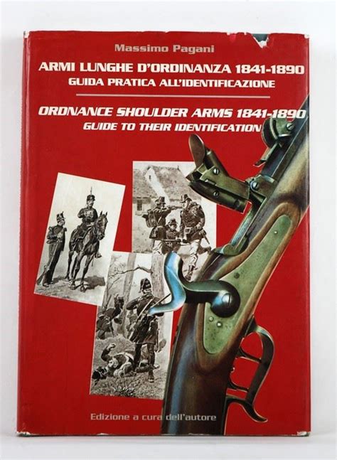 Read Armi Lunghe Dordinanza 1841 1890 Guida Pratica Allidentificazione Ordnance Shoulder Arms 1841 1890 Guide To Their Identification 