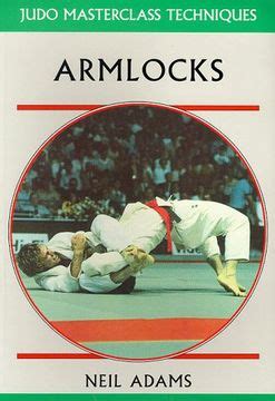 Armlocks Judo Masterclass Techniques