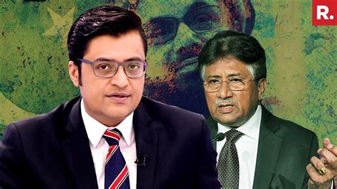 arnab goswami vs pervez musharraf biography