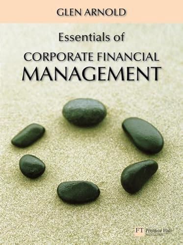 arnold g essentials of corporate financial management
