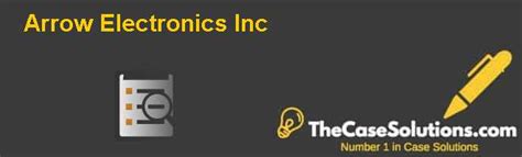 Arrow Electronics Harvard Business Case Pdfslibforme