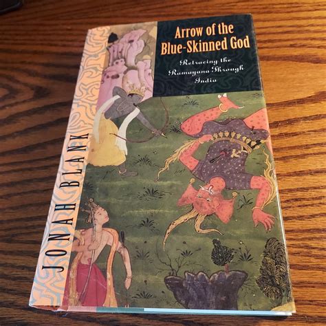 Arrow Of The Blue Skinned God Retracing Ramayana Through