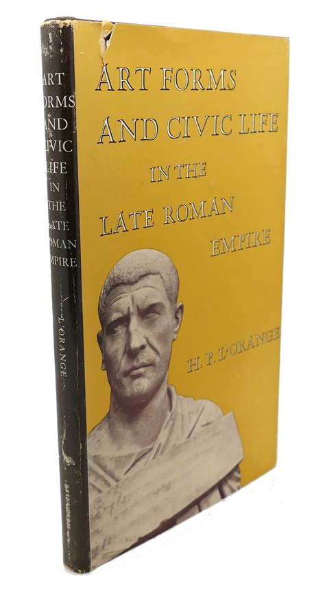 Read Art Forms And Civic Life In The Late Roman Empire 