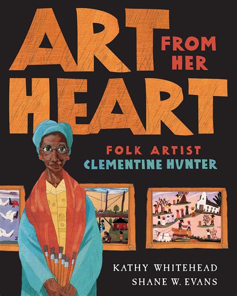Read Art From Her Heart Folk Artist Clementine Hunter 