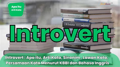 arti introvert | Arti Introvert Tahu Perbedaannya Dengan Extrovert pada