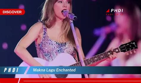 ARTI LAGU ENCHANTED 🧬 Ramai di TikTok, Lirik Lagu 'Enchanted' Taylor Swift