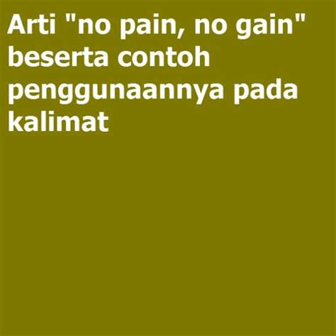 arti no pain no gain indonesia