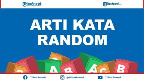arti random | Arti Random 2024 Pengertian Fungsi dan Manfaat