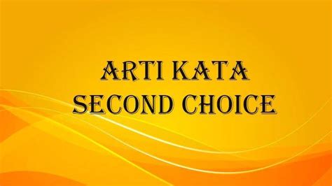 arti second choice