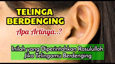 arti telinga berdenging sebelah kanan menurut islam