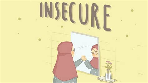 ARTI INSECURE - Mengenal Rasa Insecure, dari Gejala hingga Cara Mengatasinya