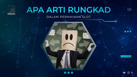 ARTI RUNGKAD SLOT - PADUKAJP Judi Slot Online Paling Gacor dan Terpercaya