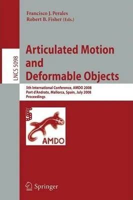 Articulated Motion And Deformable Objects First International Workshop Amdo 2000 Palma De Mallorca Spain September 7 9 2000 Proceedings Lecture Notes In Computer Science