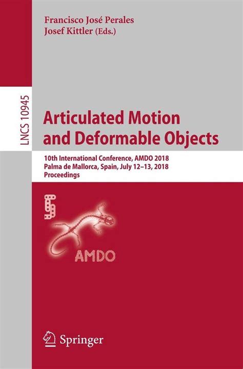 Full Download Articulated Motion And Deformable Objects 8Th International Conference Amdo 2014 Palma De Mallorca Spain July 16 18 2014 Proceedings Lecture Notes In Computer Science 