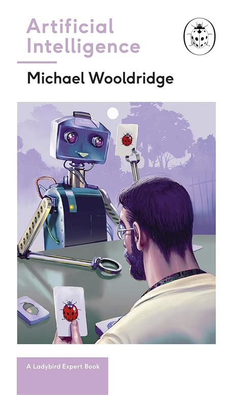 Artificial Intelligence: A Ladybird Expert Book ( The Ladybird Expert Series)