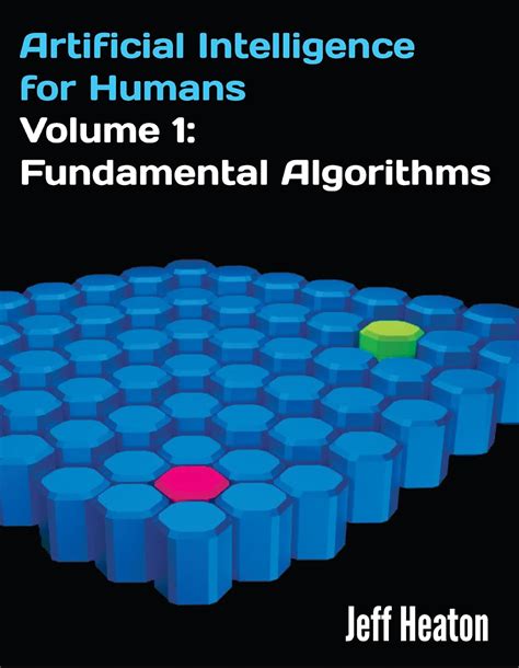 Artificial Intelligence For Humans Volume 1 Fundamental Algorithms