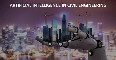 Artificial Intelligence In Civil Engineering