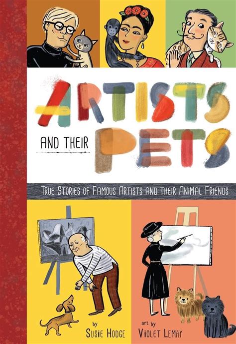 Read Online Artists And Their Pets True Stories Of Famous Artists And Their Animal Friends 