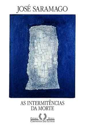 As Intermitências Da Morte