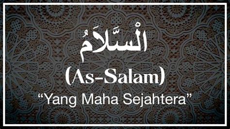 AS SALAM ARTINYA 💺 4 Makna As-Salam dalam Asmaul Husna - Bincang Syariah