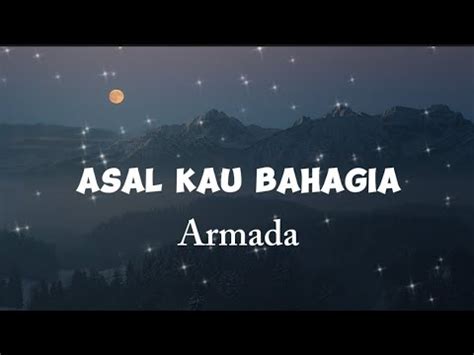 ASAL KAU BAHAGIA LIRIK - Kunci Gitar Armada — Asal Kau Bahagia Chord