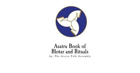 Read Asatru Book Of Blotar And Rituals 
